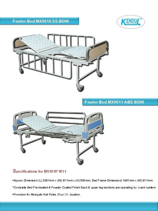 Fowler Bed MX 5010 SS BOW Fowler Bed MX 5011 ABS BOW Specifications for