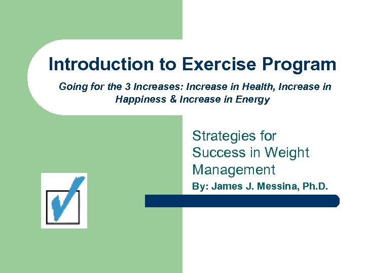 Introduction to Exercise Program Going for the 3 Increases: Increase in Health, Increase in