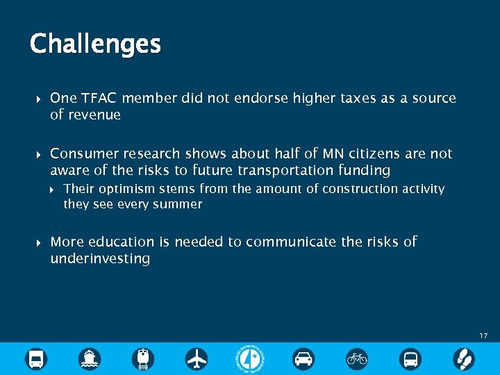 Challenges One TFAC member did not endorse higher taxes as a source of revenue