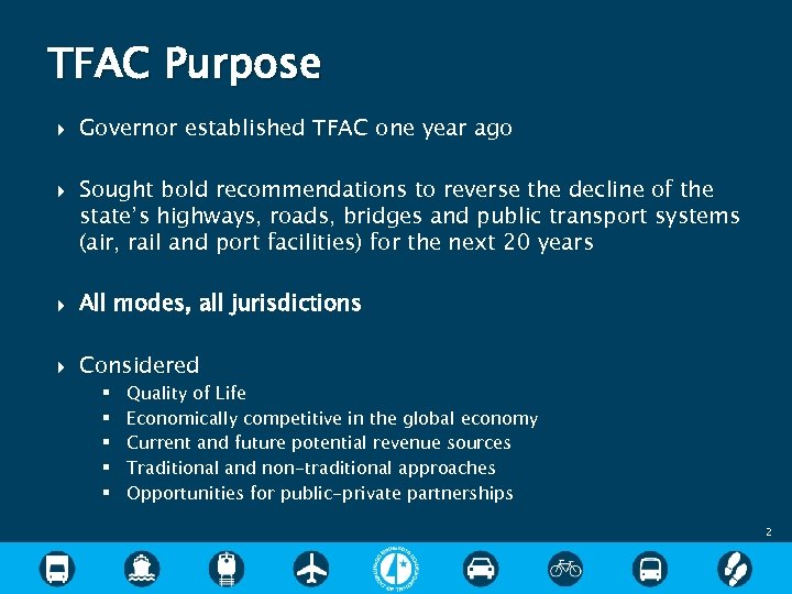 TFAC Purpose Governor established TFAC one year ago Sought bold recommendations to reverse the