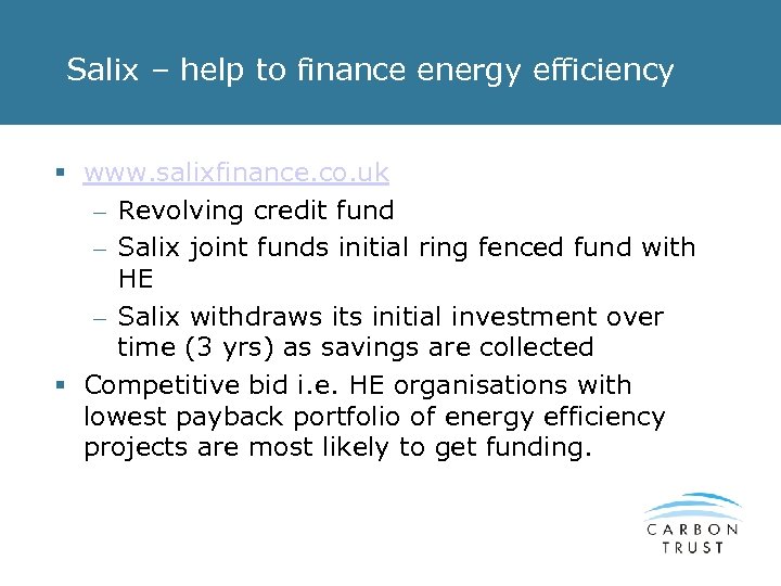 Salix – help to finance energy efficiency § www. salixfinance. co. uk – Revolving