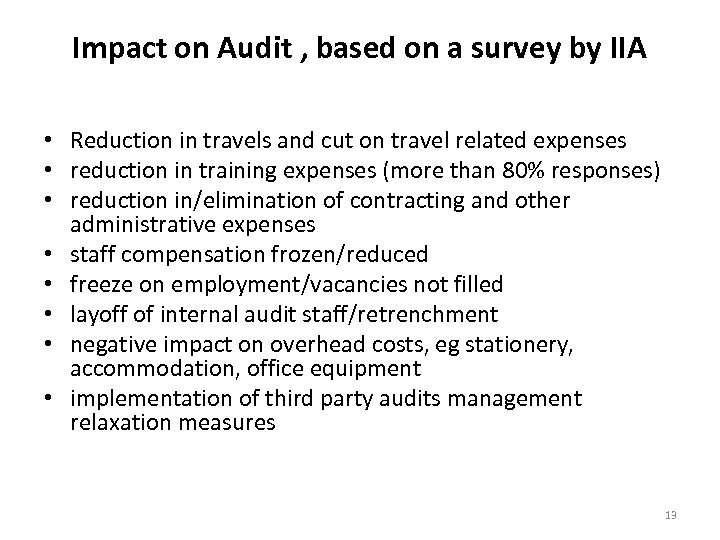 Impact on Audit , based on a survey by IIA • Reduction in travels