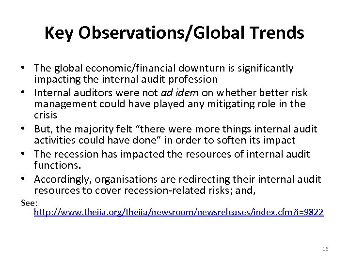 Key Observations/Global Trends • The global economic/financial downturn is significantly impacting the internal audit