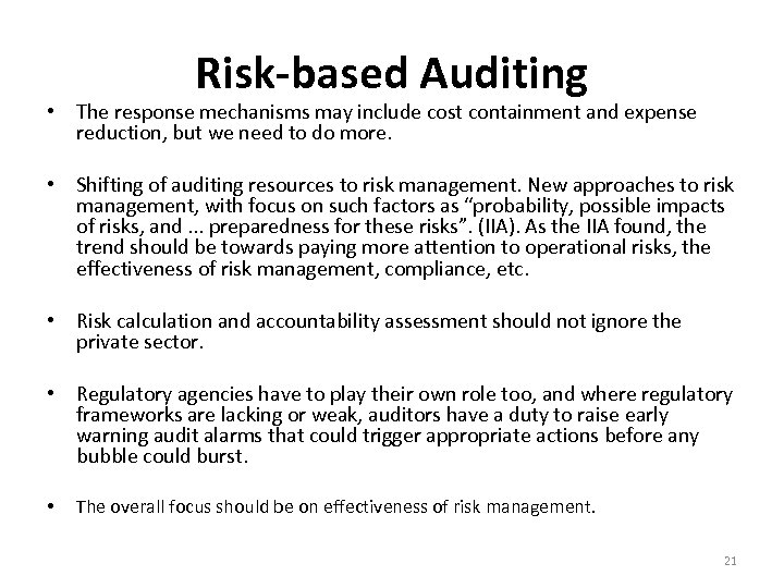 Risk-based Auditing • The response mechanisms may include cost containment and expense reduction, but