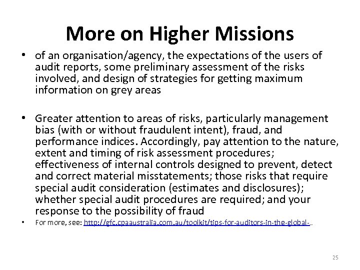 More on Higher Missions • of an organisation/agency, the expectations of the users of
