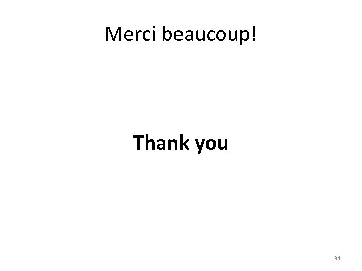 Merci beaucoup! Thank you 34 