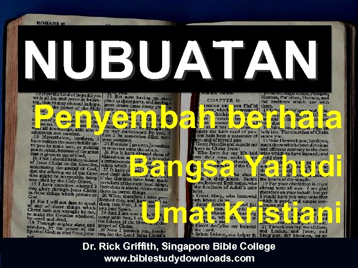 PROPHECY NUBUATAN Penyembah berhala Bangsa Yahudi Umat Kristiani Dr. Rick Griffith, Singapore Bible College