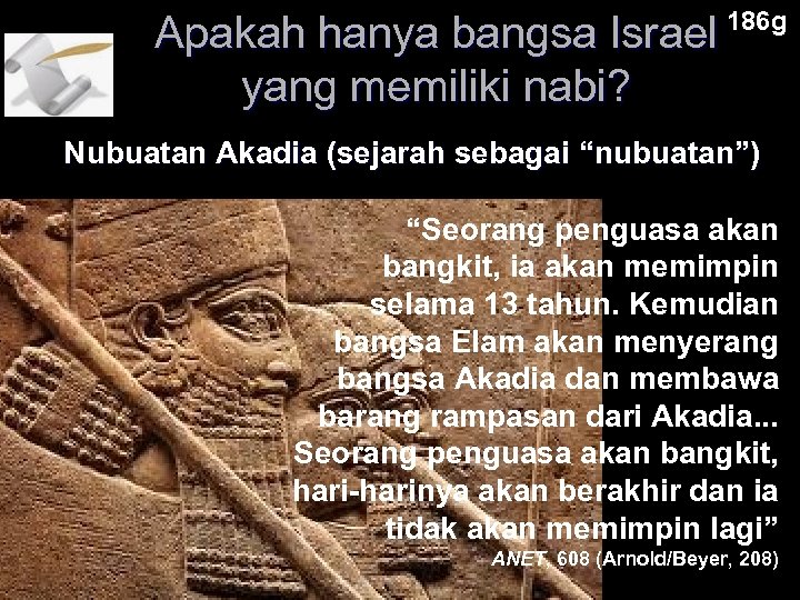 Apakah hanya bangsa Israel yang memiliki nabi? 186 g Nubuatan Akadia (sejarah sebagai “nubuatan”)
