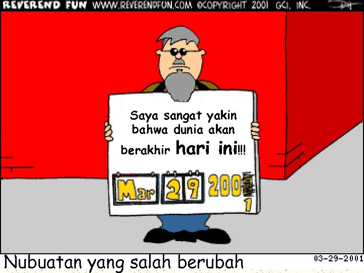 Saya sangat yakin bahwa dunia akan berakhir hari ini!!! Nubuatan yang salah berubah 