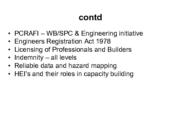 contd • • • PCRAFI – WB/SPC & Engineering initiative Engineers Registration Act 1978