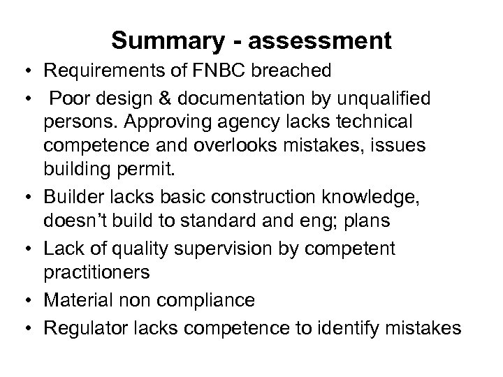 Summary - assessment • Requirements of FNBC breached • Poor design & documentation by