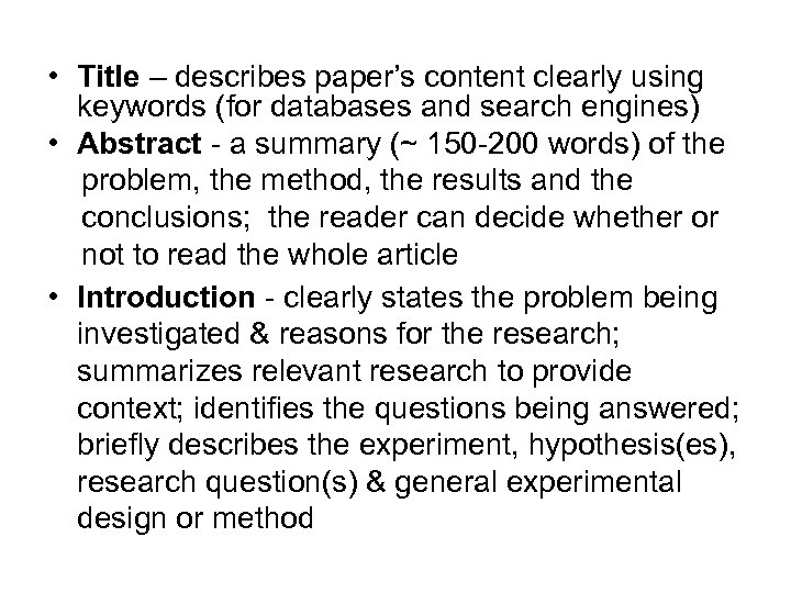  • Title – describes paper’s content clearly using keywords (for databases and search