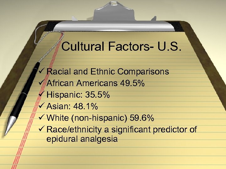 Cultural Factors- U. S. ü Racial and Ethnic Comparisons ü African Americans 49. 5%