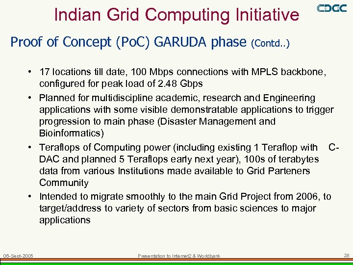 Indian Grid Computing Initiative Proof of Concept (Po. C) GARUDA phase (Contd. . )