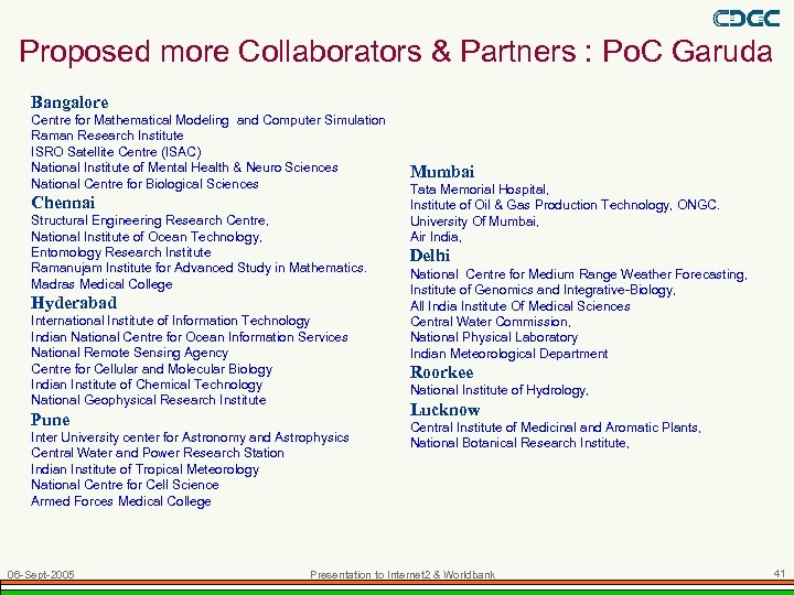 Proposed more Collaborators & Partners : Po. C Garuda Bangalore Centre for Mathematical Modeling