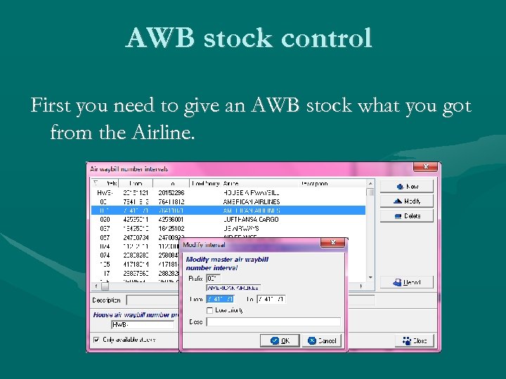 AWB stock control First you need to give an AWB stock what you got