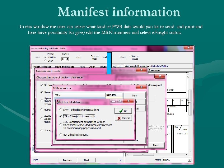 Manifest information In this window the user can select what kind of FWB data