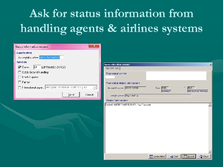 Ask for status information from handling agents & airlines systems 