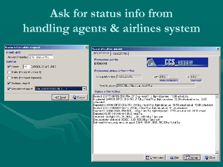 Ask for status info from handling agents & airlines system 