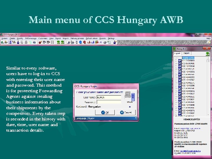 Main menu of CCS Hungary AWB Similar to every software, users have to log-in
