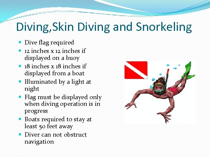 Diving, Skin Diving and Snorkeling Dive flag required 12 inches x 12 inches if