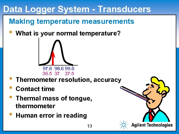 Data Logger System - Transducers Making temperature measurements Click to edit Master subtitle style