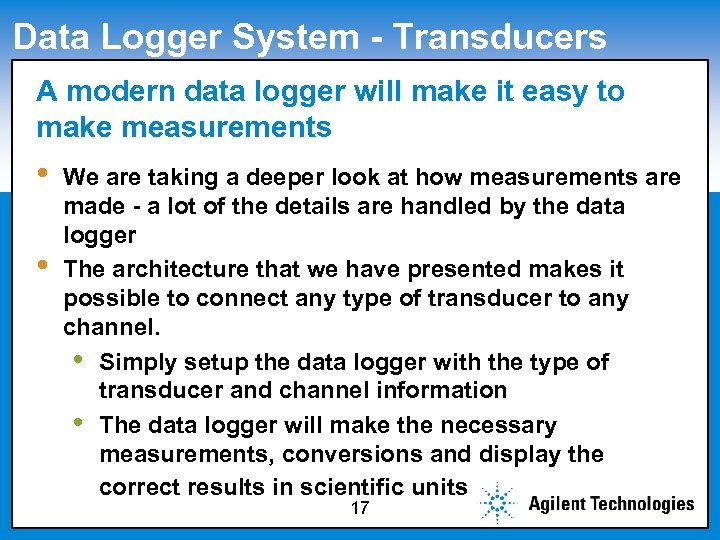 Data Logger System - Transducers A modern data logger will make it easy to