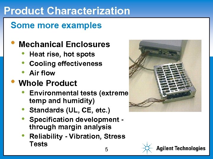 Product Characterization Some more examples Click to edit Master subtitle style • Mechanical Enclosures
