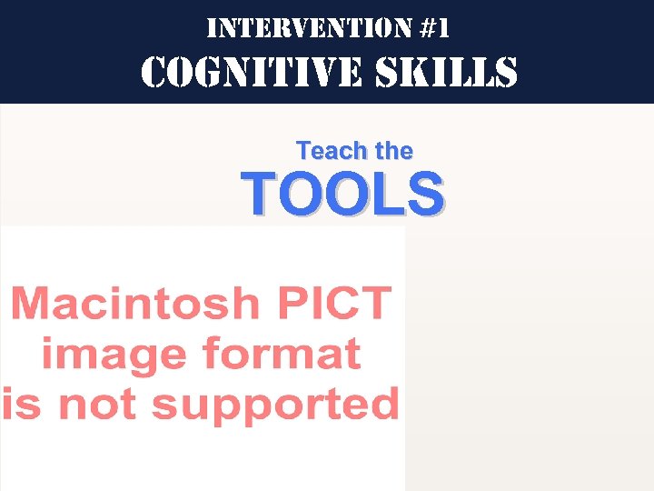 intervention #1 cognitive s. Kills Teach the TOOLS 