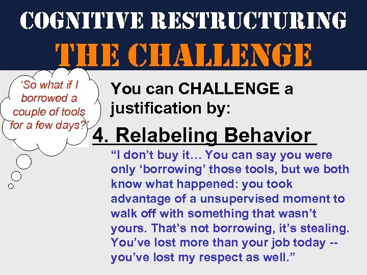 cognitive restructuring the challenge ‘So what if I borrowed a couple of tools for