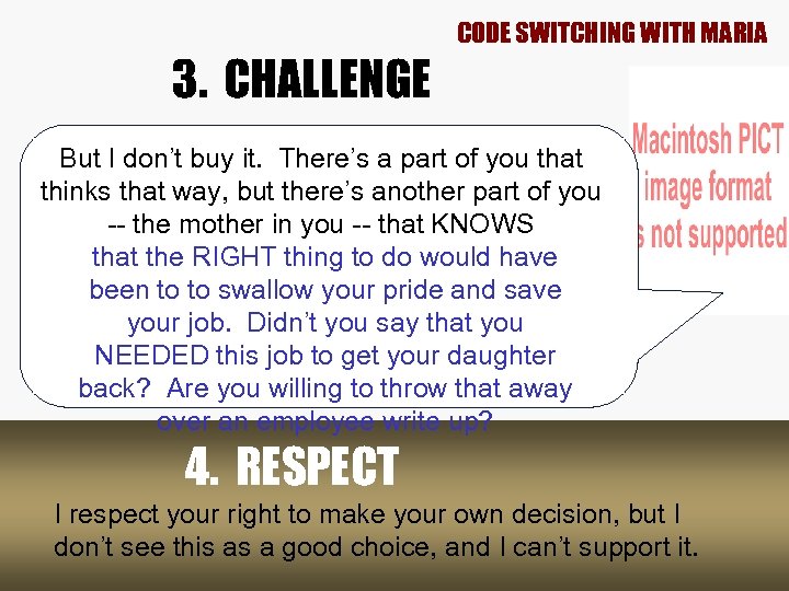 CODE SWITCHING WITH MARIA 3. CHALLENGE But I don’t buy it. There’s a part