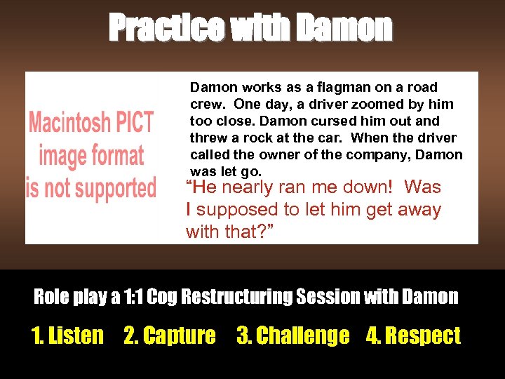 Practice with Damon works as a flagman on a road crew. One day, a