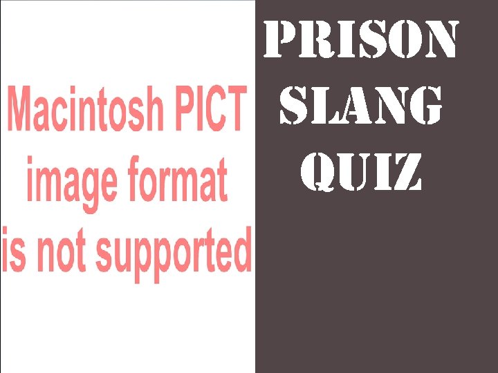 Prison slang Quiz 