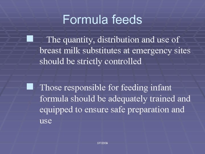 Formula feeds n The quantity, distribution and use of breast milk substitutes at emergency