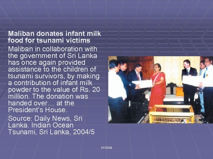 Maliban donates infant milk food for tsunami victims Maliban in collaboration with the government