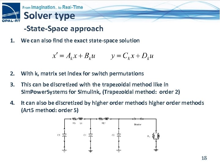 Solver type -State-Space approach 1. We can also find the exact state-space solution 2.