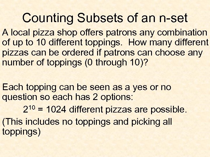 Counting Subsets of an n-set A local pizza shop offers patrons any combination of