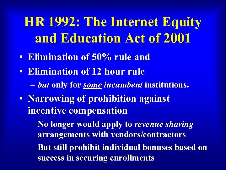 HR 1992: The Internet Equity and Education Act of 2001 • Elimination of 50%