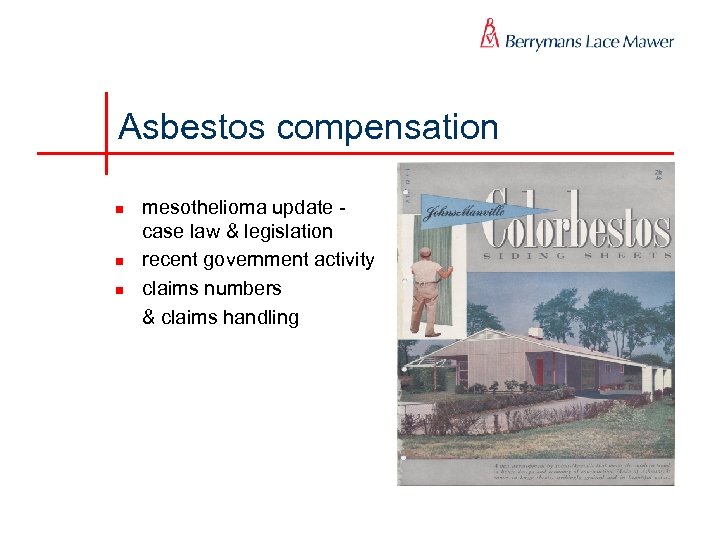 Asbestos compensation n mesothelioma update - case law & legislation recent government activity claims