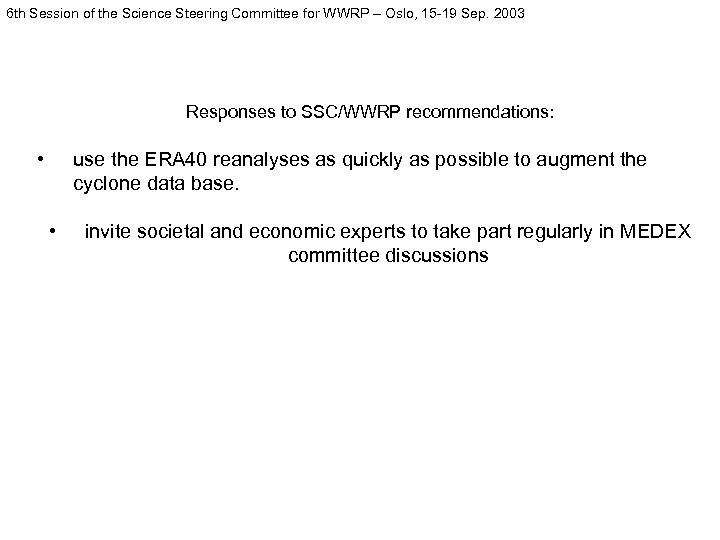 6 th Session of the Science Steering Committee for WWRP – Oslo, 15 -19