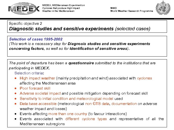 MEDEX, MEDiterranean Experiment on Cyclones that produce High Impact Weather in the Mediterranean WMO