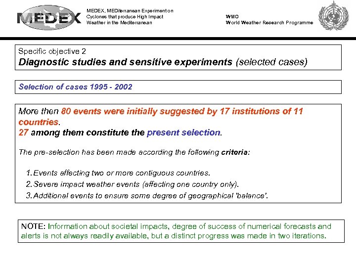 MEDEX, MEDiterranean Experiment on Cyclones that produce High Impact Weather in the Mediterranean WMO