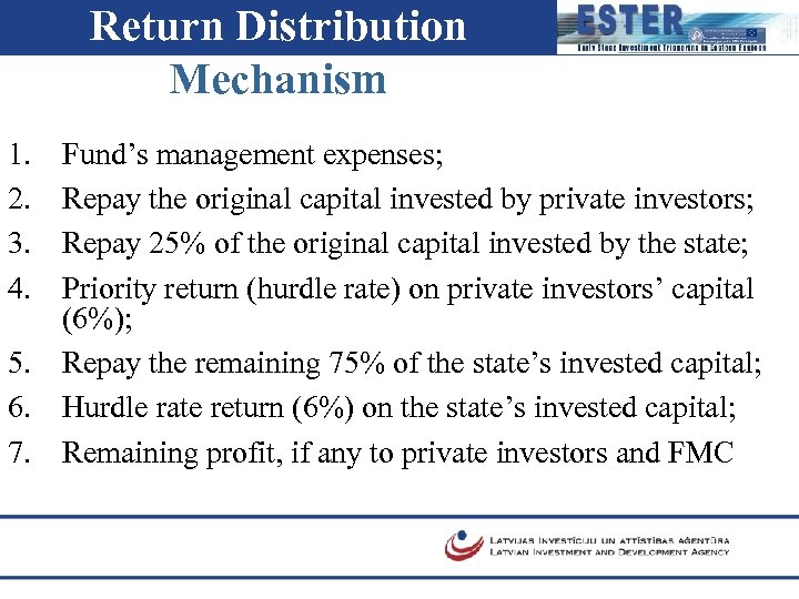 Return Distribution Mechanism 1. 2. 3. 4. Fund’s management expenses; Repay the original capital