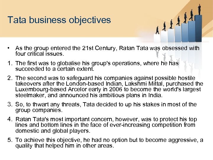 Tata business objectives • As the group entered the 21 st Century, Ratan Tata