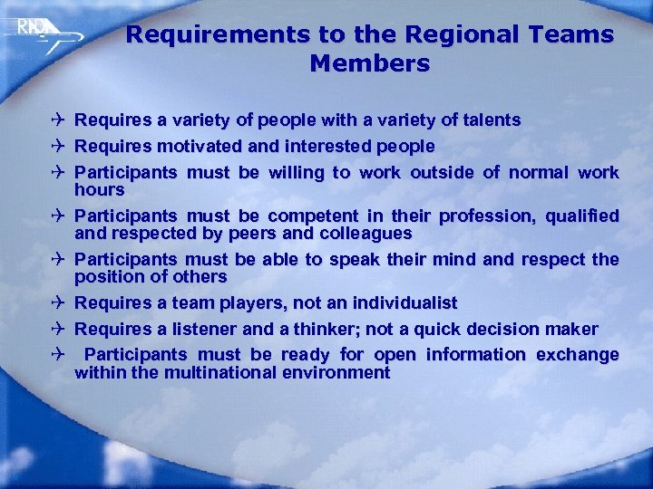 Requirements to the Regional Teams Members Q Q Q Q 13 Requires a variety