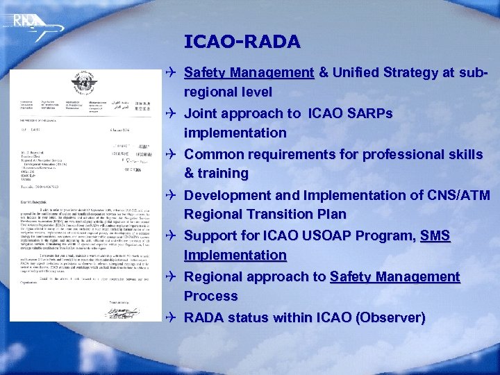 ICAO-RADA Q Safety Management & Unified Strategy at subregional level Q Joint approach to