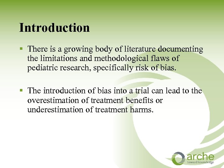 Introduction § There is a growing body of literature documenting the limitations and methodological