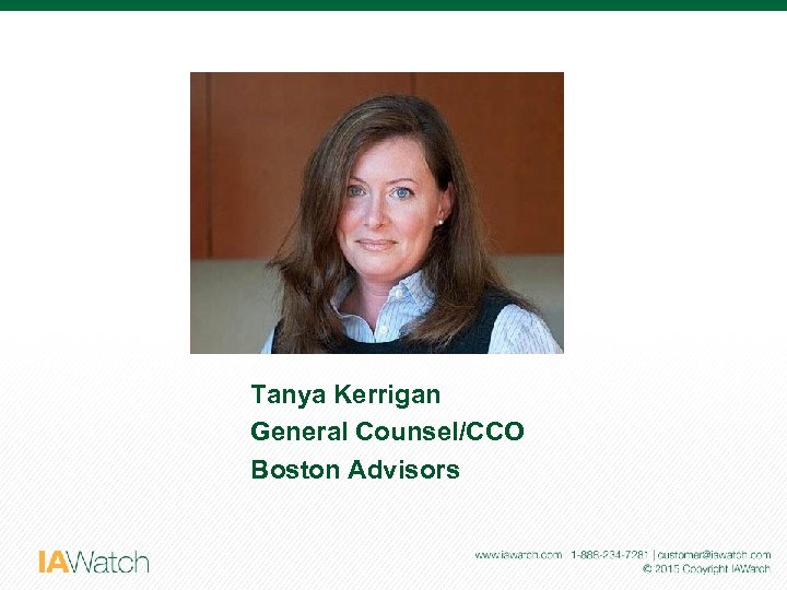 Tanya Kerrigan General Counsel/CCO Boston Advisors 