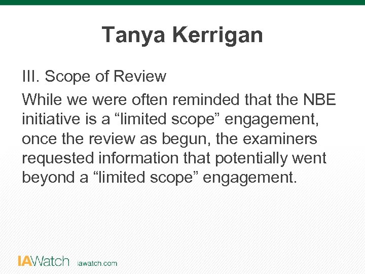 Tanya Kerrigan III. Scope of Review While we were often reminded that the NBE