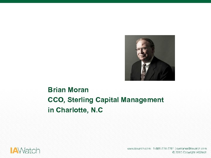 Brian Moran CCO, Sterling Capital Management in Charlotte, N. C 